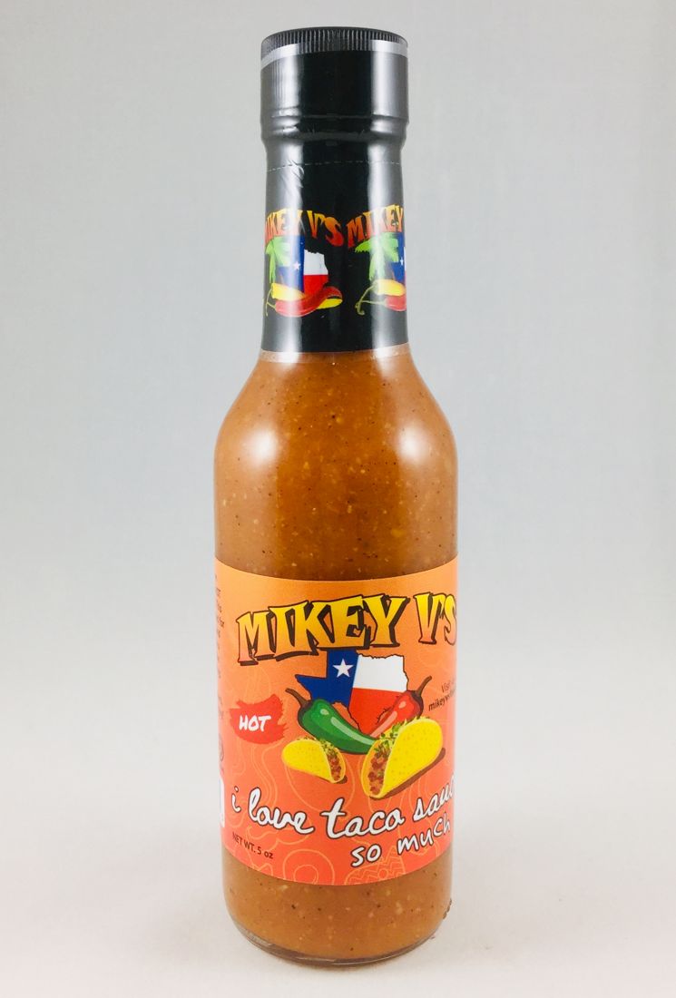 Mikey V’s - I Love Taco Sauce So Much: Hot